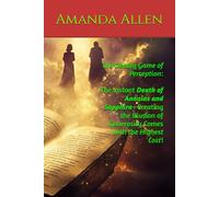 The Deadly Game of Perception: The Instant Death of Ananias and Sapphira-Creating the Illusion of Generosity Comes with the Highest Cost!