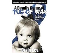 The Deadly Game of Tug of War Craig Key (Auteur)