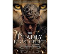 The Deadly Reckonings: The Tribes of Feralis Book One