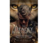 The Deadly Reckonings: The Tribes of Feralis Book One