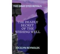 The Deadly Secret of The Wishing Well
