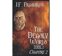 The Deadly World - Tome 1: Chapitre 2 (The Deadly World - Tome 1: Péril)