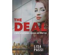 The Deal: A Novel of Affluence, Intrigue, and Deception