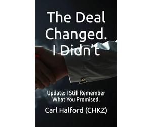 The Deal Changed. I Didn’t.: Update: I Still Remember What You Promised.