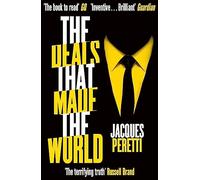 The Deals that Made the World