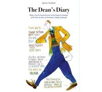 The Dean's Diaries: Being A True & Factual Account Of The Doings & Dealings Of The Dean & Dons Of St Andrew's College