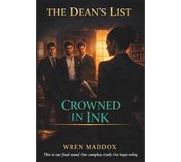 The Dean's List: Crowned in Ink: A Dark Bully Romance (The Dean's List Book 3)