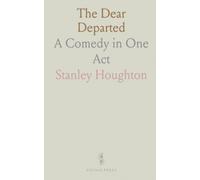 The Dear Departed: A Comedy in One Act