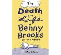 The Death and Life of Benny Brooks - Ethan Long - Little Brown amp Company - Livre en Anglais - Hardback Ethan LongEthan Long (Auteur)
