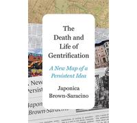 The Death and Life of Gentrification A New Map of a Persistent Idea - Japonica Brown-Saracino - Princeton University Press - ebook (ePub) - Livre