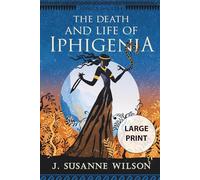 The Death and Life of Iphigenia