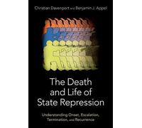 The Death And Life Of State Repression: Understanding Onset, Escalation, Termination, And Recurrence