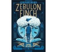 The Death and Life of Zebulon Finch Volume Two 2 Empire Decayed by Daniel Kraus Daniel Kraus (Auteur)