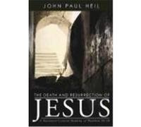 The Death and Resurrection of Jesus: A Narrative-Critical Reading of Matthew 26-28 Heil, John P. (Auteur)