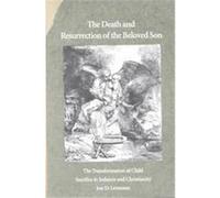 The Death and Resurrection of the Beloved Son Jon D. Levenson (Auteur)