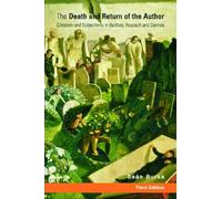The Death and Return of the Author: Criticism and Subjectivity in Barthes, Foucault, and Derrida