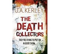 The Death Collectors by J. A. Kerley Paperback Book Kerley, J A (Auteur)