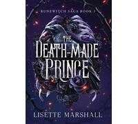 The Death-Made Prince: A Dark Fantasy Romance