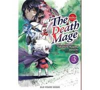 The Death Mage Volume 3 The Manga Companion by Takehiro Kojima Takehiro Kojima (Auteur)