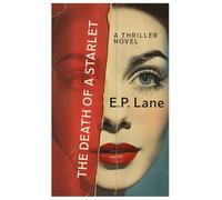 The Death of a Starlet: A Thriller Novel