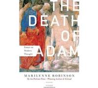 The Death of Adam Marilynne Robinson (Auteur)