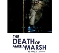 The Death of Amelia Marsh