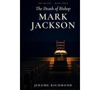 The Death of Bishop Mark Jackson