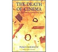 The Death Of Cinema: History, Cultural Memory And The Digital Dark Age