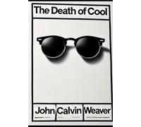 The Death of Cool