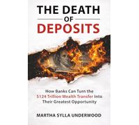 The Death of Deposits: How Banks Can Turn the $124 Trillion Wealth Transfer Into Their Greatest Opportunity