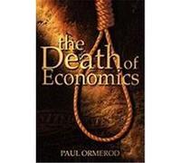 The Death of Economics Ormerod, Paul, Ormerod (Auteur)