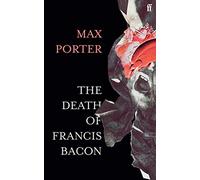The Death of Francis Bacon – Faber & Faber
