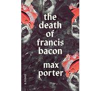 The Death Of Francis Bacon