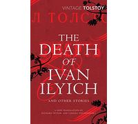 The Death of Ivan Ilyich and Other Stories