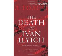 The Death Of Ivan Ilyich And Other Stories
