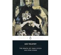 The Death of Ivan Ilyich and Other Stories