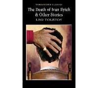 The Death Of Ivan Ilyich & Other Stories