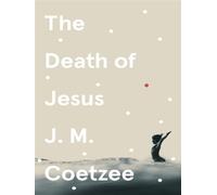 The Death of Jesus - John Maxwell Coetzee - Vintage Uk - Poche - Roman