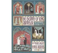 The Death of King Arthur: The Immortal Legend (Penguin Classics Deluxe Edition)