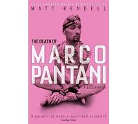 The Death of Marco Pantani: A Biography Rendell, Matt (Auteur)