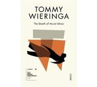 The Death of Murat Idrissi by Tommy Wieringa Unknown (Auteur)