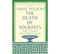 The Death of Socrates: Hero, Villain, Chatterbox, Saint