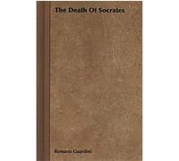 The Death of Socrates Romano Guardini (Auteur)