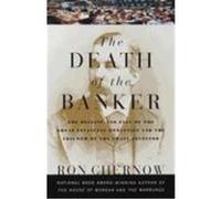 The Death of the Banker Ron Chernow (Auteur)