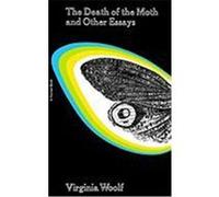 The Death of the Moth and Other Essays, Harvest Book, Hb 294 Virginia Woolf (Auteur)