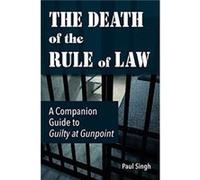 The Death of the Rule of Law by Paul Singh Unknown (Auteur)