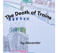 The Death of Trains: The Incredible Train Journey