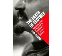 The Death of Trotsky The True Story of the Plot to Kill Stalin’s Greatest Enemy - Josh Ireland - John Murray - ebook (ePub) - Livre
