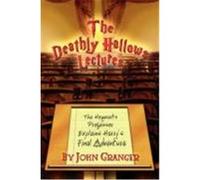 The Deathly Hallows Lectures: The Hogwarts Professor Explains the Final Harry Potter Adventure Granger, John (Auteur)