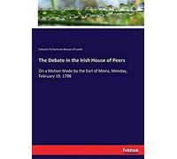 The Debate In The Irish House Of Peers
